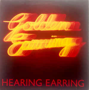 GOLDEN EARRING - HEARING EARRING